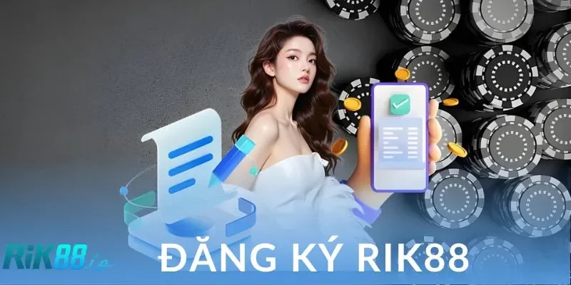 Đăng Ký Rik88: Khởi Đầu Thông Minh Cho Bet Thủ Chuyên Nghiệp