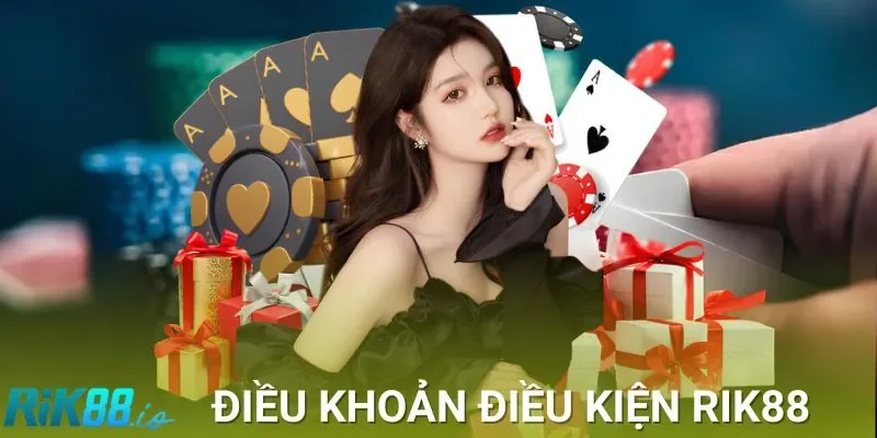 Điều Khoản Và Điều Kiện Tham Gia RIK88: Thông Tin Mới Nhất