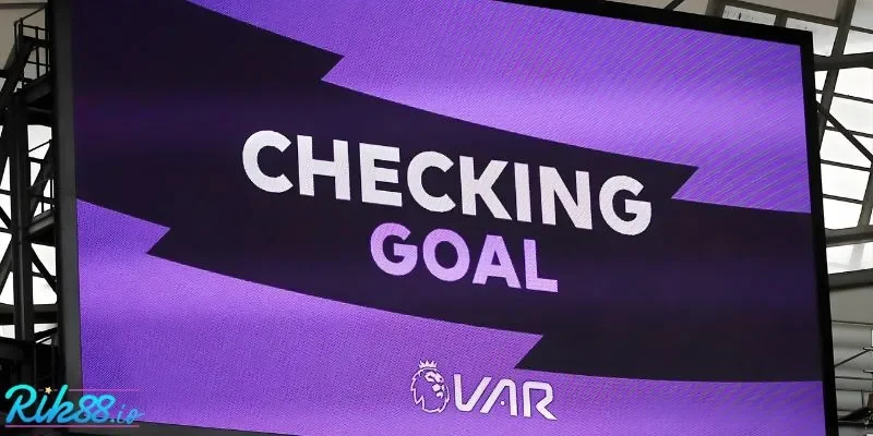Giới thiệu về kèo check VAR